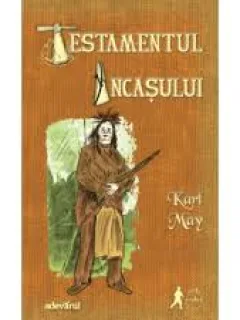 TESTAMENTUL INCASULUI - KARL MAY