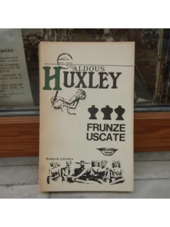Frunze uscate , Aldous Huxley , 1973