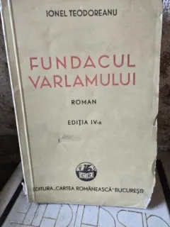 FUNDACUL VARLAMULUI - IONEL TEODOREANU  (EDITIA A IV-A)