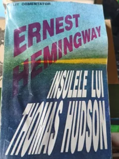 INSULELE LUI THOMAS HUDSON - ERNEST HEMINGWAY