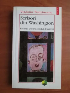 SCRISORI DIN WASHINGTON - VLADIMIR TISMANEANU