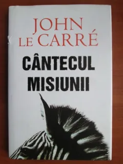 CANTECUL MISIUNII - JOHN LE CARRE