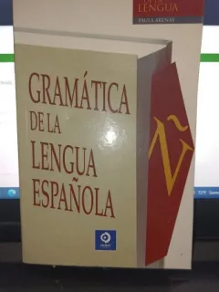 GRAMATICA LIMBII SPANIOLE ,GRAMATICA DE LA LENGUA ESPANOLA , PAULA ARENAS MARTIN - ABRIL