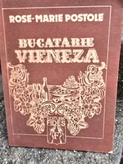 BUCATARIE VIENEZA - ROSE MARIE POSTOLE