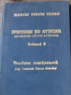 Scrisori catre Atticus Epistolae ad Atticum / Marcus Tullius Cicero Vol. 2