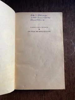 UN VEAC DE SINGURATATE , GABRIEL GARCIA MARQUEZ