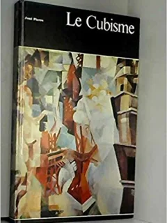 LE CUBISME - JOSE PIERRE  (TEXT IN LIMBA FRANCEZA)