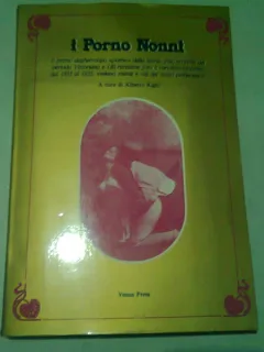 I PORNO NONNI - ALBERTO RIGHI  (TEXT IN LIMBA ITALIANA)