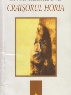 CRAISORUL HORIA - LIVIU REBREANU
