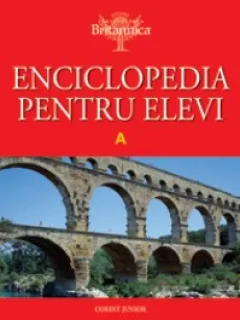 ENCICLOPEDIA PENTRU ELEVI - LITERA A  (ENCICLOPEDIA BRITANNICA)
