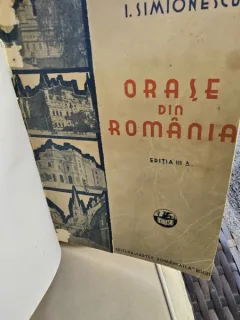 ORASE DIN ROMANIA , EDITIA A 3-A , I. SIMIONESCU