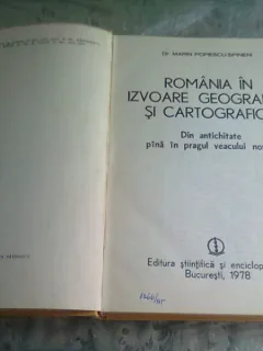 Romania in izvoare geografice si cartografice , Marin Popescu-Spineni , 1978
