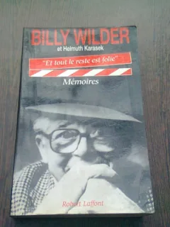 ET TOUT LE RESTE EST FOLIE. MEMOIRES - BILLY WILDER  (CARTE IN LIMBA FRANCEZA)