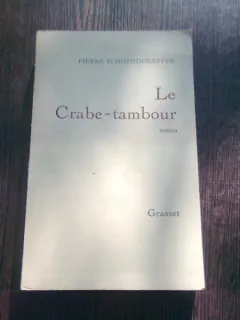 LE CRABE-TAMBOUR - PIERRE SCHOENDOERFFER  (CARTE IN LIMBA FRANCEZA)