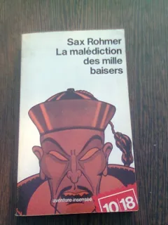 LA MALEDICTION DES MILLE BAISERS - SAX ROHMER  (CARTE IN LIMBA FRANCEZA)