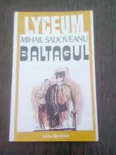 BALTAGUL - MIHAIL SADOVEANU