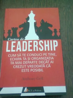 CARTEA DE LEADERSHIP - ANTHONY GELL