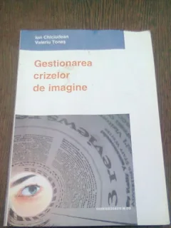 GESTIONAREA CRIZELOR DE IMAGINE - ION CHICIUDEAN