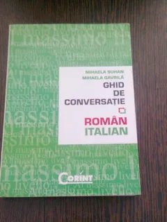 GHID DE CONVERSATIE ROMAN ITALIAN - MIHAELA SUHAN