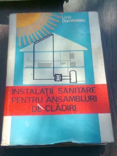 INSTALATII SANITARE PENTRU ANSAMBLURI DE CLADIRI  - LIVIU DUMITRESCU