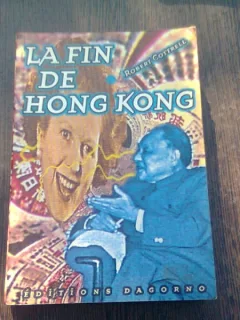 LA FIN DE HONG KONG - ROBERT COTTRELL  (CARTE IN LIMBA FRANCEZA)
