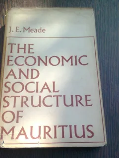 THE ECONOMIC AND SOCIAL STRUCTURE OF MAURITIUS - J.E. MEADE