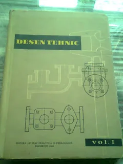 Desen tehnic Vol. I Manual pentru scolile profesionale