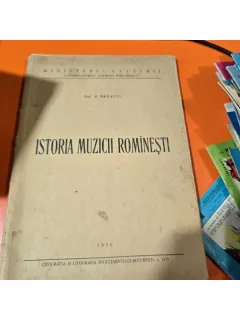 ISTORIA MUZICII ROMANESTI - GEORGE BREAZUL