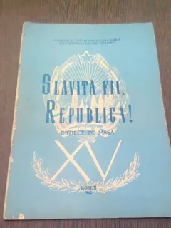 SLAVITA FII, REPUBLICA! CANTECE DE MASA