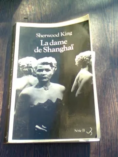 LA DAME DE SHANGHAI - SHERWOOD KING  (CARTE IN LIMBA FRANCEZA)
