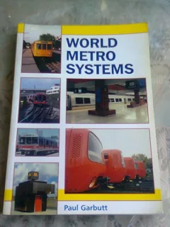 WORLD METRO SYSTEMS - PAUL GARBUTT  (CARTE IN LIMBA ENGLEZA)