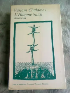 L'HOMME TRANSI. KOLYMA III - VARLAM CHALAMOV  (CARTE IN LIMBA FRANCEZA)