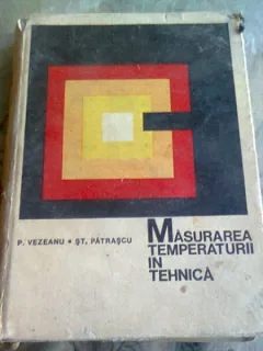 MASURAREA TEMPERATURII IN TEHNICA - P. VEZEANU