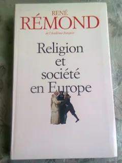 RELIGION ET LA SOCIETE EN EUROPE - RENE REMOND  (CARTE IN LIMBA FRANCEZA)