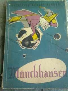 UIMITOARELE CALATORII SI AVENTURI,PE USCAT SI PE APA ,ALE BARONULUI VON MUNCHHAUSEN - GOTTFRIED AUGUST BURGER