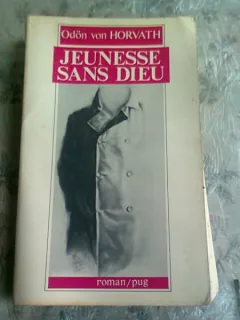 JEUNESSE SANS DIEU - ODON VON HORVATH  (CARTE IN LIMBA FRANCEZA)