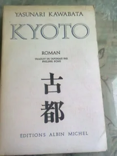 KYOTO - YASUNARI KAWABATA  (CARTE IN LIMBA FRANCEZA)