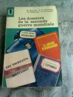 LES DOSSIERS DE LA SECONDE GUERRE MONDIALE - H. BERNARD  (CARTE IN LIMBA FRANCEZA)