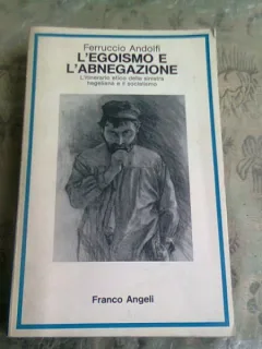 L'EGOISMO E L'ABNEGAZIONE - FERRUCCIO ANDOLFI  (CARTE IN LIMBA ITALIANA_