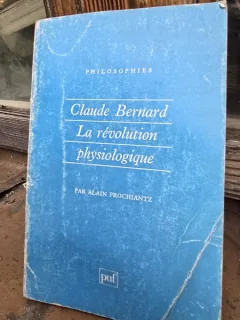 LA REVOLUTION PHYSIOLOGIQUE - CLAUDE BERNARD  (CARTE IN LIMBA FRANCEZA)