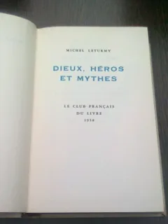 DIEUX, HEROS ET MYTHES - MICHEL LETURMY  (CARTE IN LIMBA FRANCEZA)