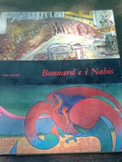 BONNARD E I NABIS - RENATA NEGRI  (ALBUM, TEXT IN LIMBA ITALIANA)