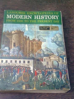 LAROUSSE ENCYCLOPEDIA OF MODERN HISTORY FROM 1500 TO THE PRESENT DAY = ET AL DUNAN  (CARTE IN LIMBA ENGLEZA)