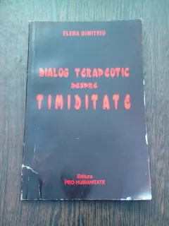 DIALOG TERAPEUTIC DESPRE TIMIDITATE - ELENA DIMITRIU