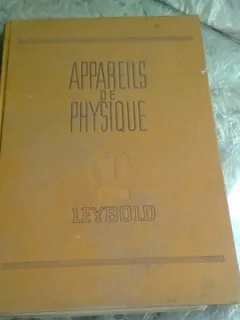 APPAREILS DE PHYSIQUE - E. LEYBOLD'S NACHFOLGER  (CARTE IN LIMBA FRANCEZA)