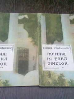 HOINARI IN TARA ZANELOR - ELENA VACARESCU  2 VOLUME