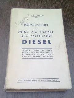 REPARATION ET MISE AU POINT DES MOTEURS DIESEL - N.L. ERPELDING  (CARTE IN LIMBA FRANCEZA)