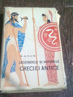 LEGENDELE SI MITURILE GRECIEI ANTICE - N.A.KUN