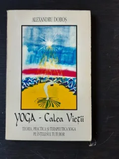 YOGA CALEA VIETII - ALEXANDRU DOBOS