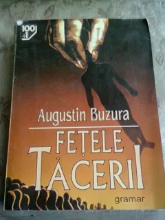 FETELE TACERII - AUGUSTIN BUZURA
